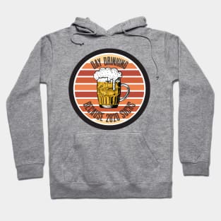 Day Drinking Because 2020 Sucks Hoodie